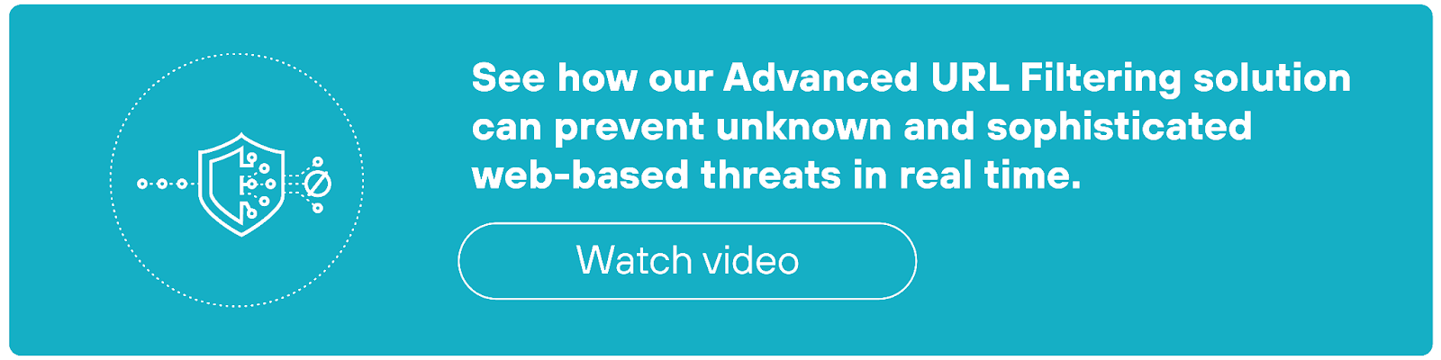 See how our Advanced URL Filtering solution can prevent unknown and sophisticated web-based threats in real time.